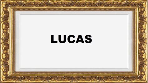 Lucas Significado E Origem Do Nome YouTube