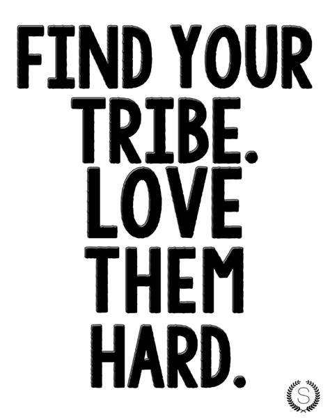 Find Your Tribe Love Them Hard Friends Prints Minimalist Design