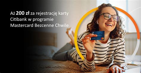 Aż 200 zł za rejestrację karty Citibank w Mastercard Bezcenne Chwile