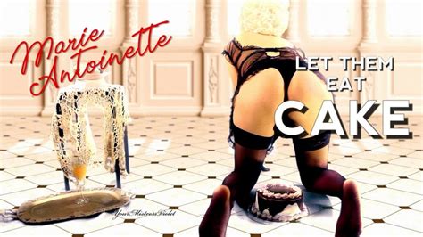 Marie Antoinette Let Them Eat Cake Yourmistressviolet Clips4sale