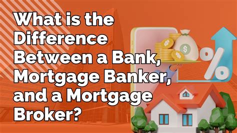 What Is The Difference Between A Bank Mortgage Banker And A Mortgage Broker Youtube