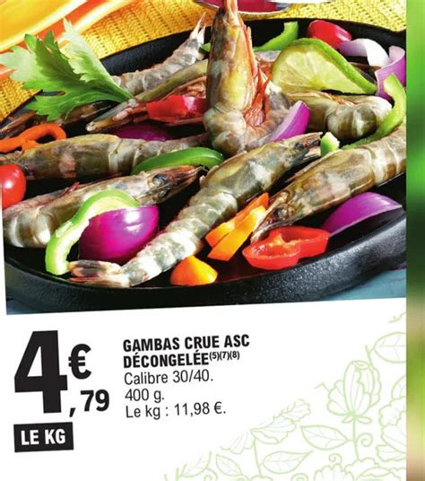 Promo GAMBAS CRUE ASC DÉCONGELÉE 5 7 8 Calibre 30 40 chez E Leclerc