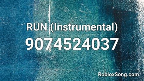 Run Instrumental Roblox Id Roblox Music Codes