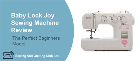 Baby Lock Joy Sewing Machine Review