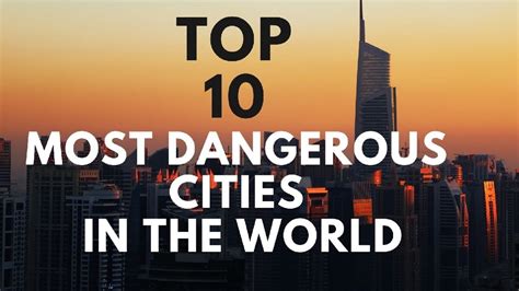 10 Most Dangerous Cities