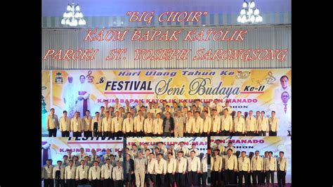 Big Choir Hymne Kbk Kbk Paroki St Yoseph Sarongsong Festival Seni