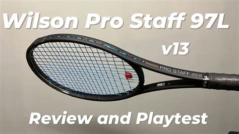 Wilson Pro Staff 97L v13 Review and Playtest - Win Big Sports