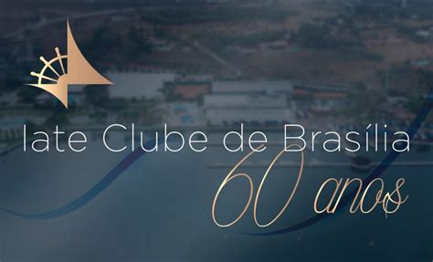 Iate Clube De Bras Lia Completa Anos Iate Clube De Brasilia