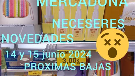 ATENCION MERCADONA AVANCE NECESERES PROXIMAS BAJAS BAJADAS DE