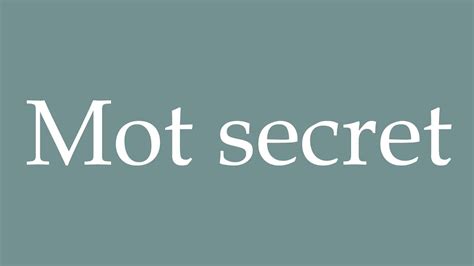 How To Pronounce Mot Secret Secret Word Correctly In French Youtube