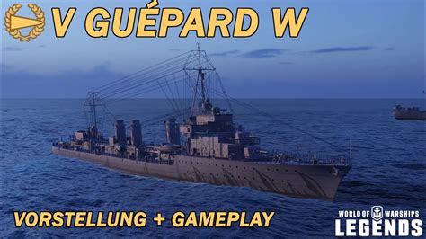 GUEPARD W Vorstellung Und Erstes Gameplay World Of Warships Legends