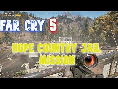 FAR CRY 5 Hope Country Jail Mission YouTube