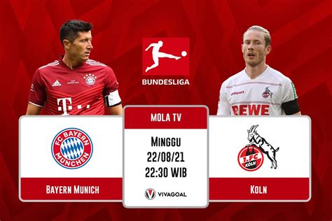 Bayern Munich Vs Fc Koln Prediksi Dan Link Live Streaming