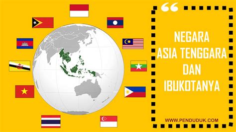 Daftar Negara Asia Tenggara Dan Ibukotanya