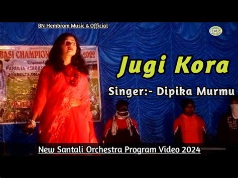 Jugi Kora Dipika Murmu New Santali Orchestra Program Video Song