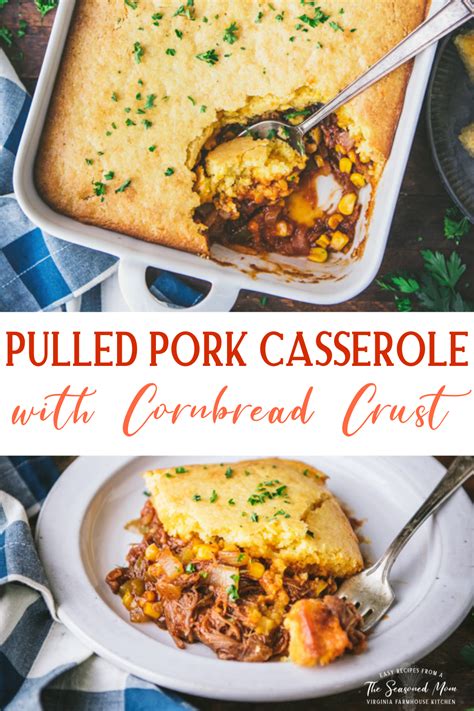 Pulled Pork Casserole With Cornbread Topping The Seasoned Mom Recipe In 2023 Pork