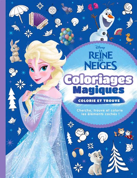 Buy La Reines Des Neiges 2 Coloriages Magiques Colorie Et Trouve