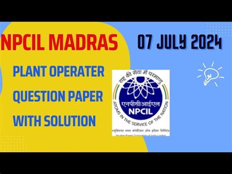 Npcil Madras Maps Plant Operater Question Paper With