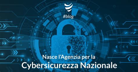 Nasce Lagenzia Per La Cybersicurezza Nazionale Adora Ict