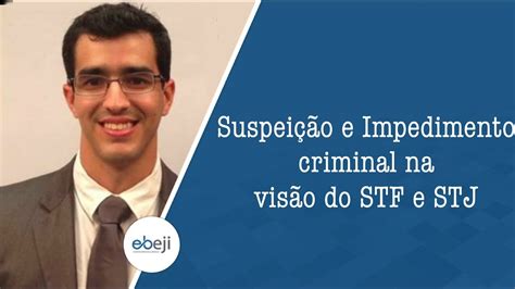 Suspeição e Impedimento no STF e STJ YouTube