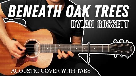 Beneath Oak Trees Dylan Gossett Chords Chordify