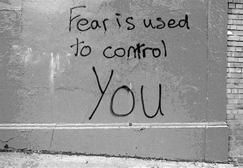 Quotes About Fear Control 88 Quotes