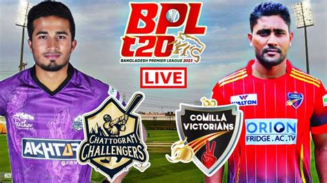 Bpl Live Chattogram Challengers Vs Comilla Victorians Live Cgc Vs Cv