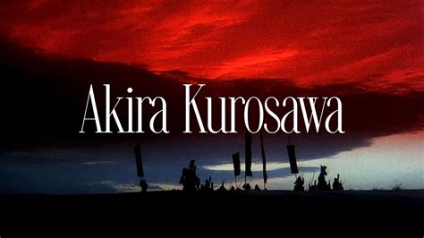 The Beauty Of Akira Kurosawa Youtube