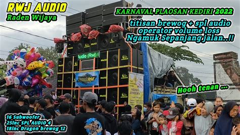 RWJ AUDIO NGAMUK SEPANJANG JALAN KARNAVAL PLAOSAN WATES 2022 YouTube