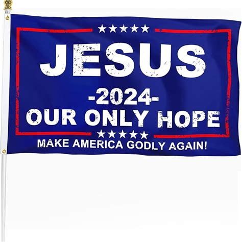 Jesus Flag X Ft Our Only Hope Make America Godly Again