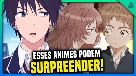 Animes Da Temporada De Julho Que Podem Surpreender Youtube