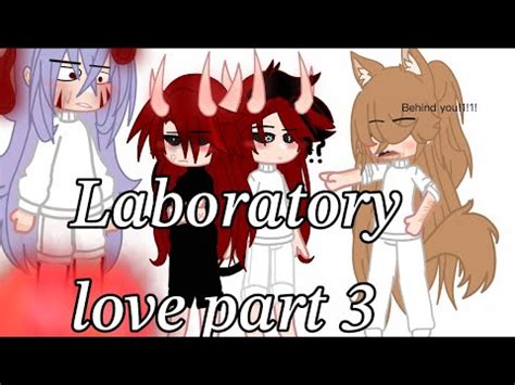 Laboratory Love Thing Part Gacha Club Lesbian Youtube