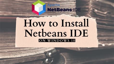 How To Install Netbeans On Windows 10 YouTube