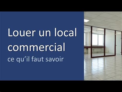 Louer Un Local Commercial Ce Qu Il Faut Savoir Youtube