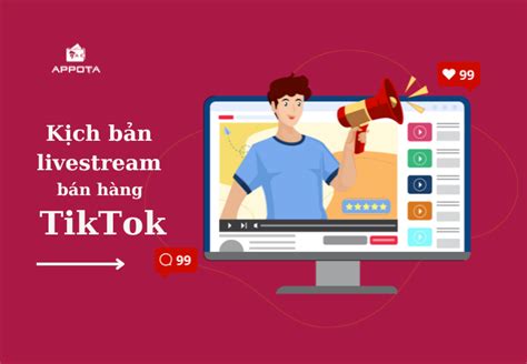 Những mẫu kịch bản livestream bán hàng TikTok đỉnh cao nhất