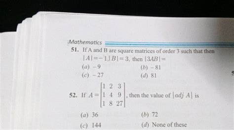 Mathematics If A And B Are Square Matrices Of Order Such That Then