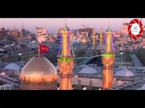 Live Shaban From Karbala Roza Imam Hussain A S Hazrat Abbas A S