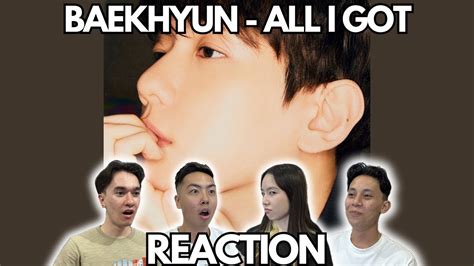 HE S DONE IT AGAIN BAEKHYUN ALL I GOT REACTION YouTube