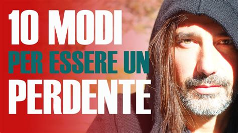 Modi Per Essere Un Fallito Youtube