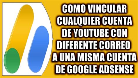 COMO ASOCIAR O VINCULAR DISTINTAS CUENTAS DE YOUTUBE A UNA MISMA CUENTA