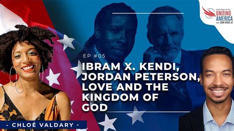 Ibram X Kendi Jordan Peterson Love And The Kingdom Of God With Chloé