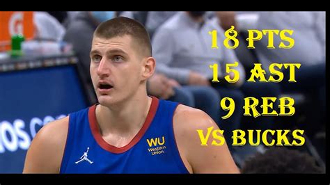 Nikola Jokic 18 Pts 15 Ast 9 Reb Denver Nuggets Vs Milwaukee Bucks