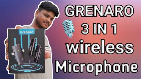 GRENARO 3 In 1 Wireless Microphone Best Wireless Mic Unboxing And