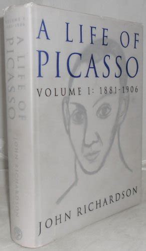 Life Of Picasso 1 By John Richardson Abebooks