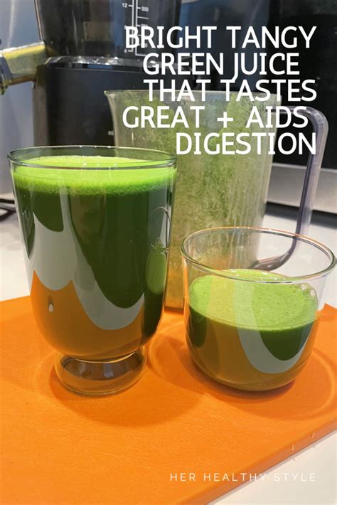 Bright Tangy Green Juice Her Healthy Style