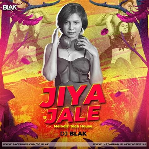 Stream Jiya Jale - Lata Mangeshkar, A. R. Rahman - Dj Blak remix by ...