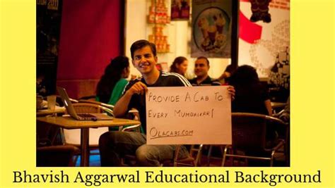 Bhavish Aggarwal: Biography, Net Worth, Education, Age, Wife