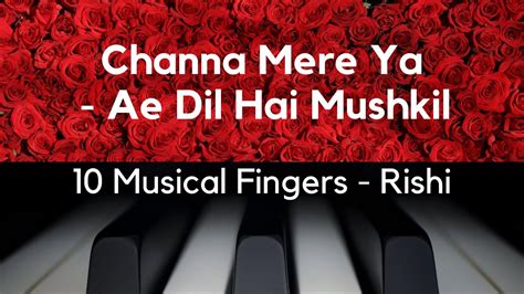 Channa Mereya Piano Cover Ae Dil Hai Mushkil Arijit Singh