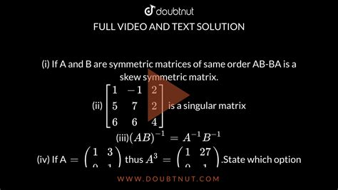 I If A And B Are Symmetric Matrices Of Same Order Ab Ba Is A Skew