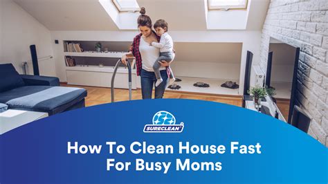 How To Clean House Fast For Busy Moms With 8 Easy Steps